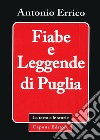 Fiabe e leggende di Puglia libro di Errico Antonio