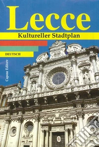 Lecce. Kultureller Stadtplan