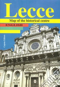 Lecce. Map of the historical centre