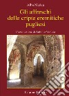 Gli affreschi delle cripte eremitiche pugliesi libro