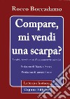 Compare, mi vendi una scarpa? Luoghi, vicende e volti di un cantastorie libro