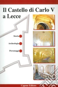 Il castello di Carlo V a Lecce libro