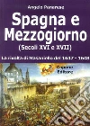 Spagna e Mezzogiorno (secoli XVI e XVII). La rivolta di Masaniello del 1647-48 libro di Panarese Angelo