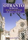 Otranto in due ore. Miniguida del centro storico. Con mappa libro