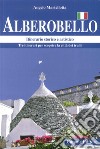 Alberobello. Itinerario storico e artistico libro di Martellotta Angelo