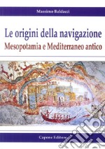 Le origini della navigazione: Mesopotamia e Mediterraneo antico libro