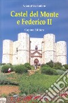 Castel del Monte e Federico II libro di Custodero Gianni