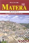Matera. La città dei «sassi» in cinque itinerari. Ediz. inglese libro