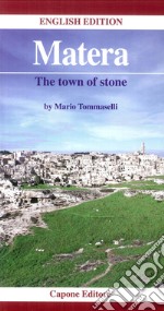 Matera. The town of stone libro