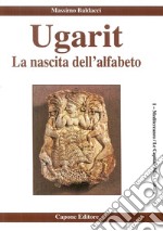 Ugarit. La nascita dell'alfabeto