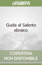 Guida al Salento ebraico