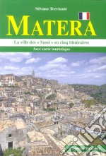 Matera. La città dei «sassi» in cinque itinerari. Ediz. francese libro