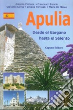 Puglia. Dal Gargano al Salento. Ediz. spagnola libro