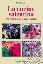 Cucina del Salento tra tradizione e innovazione libro