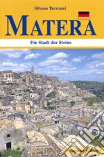 Matera. Die Stadt der Steine libro