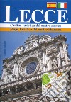 Lecce. Cartina turistica del centro storico-Mapa turístico del centro histórico. Ediz. italiana e spagnola libro di Capone Lorenzo