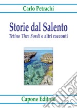 Storie dal Salento. «Tetino Thre Sordi» e altri racconti libro