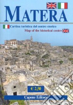 Matera. Cartina turistica del centro storico-Map of the historical centre. Ediz. bilingue libro