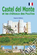 Castel del monte et les châteaux des Pouilles