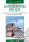 Antichi popoli del Sud. Apuli, Bruzii, Lucani, Messapi, Sanniti e Greci prima della conquista romana libro di Custodero Gianni