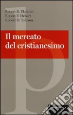 Il mercato del cristianesimo libro