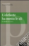 L'elefante ha messo le ali. L'India del XXI secolo libro di Armellini Antonio