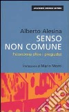 Senso non comune. L'economia oltre i pregiudizi libro