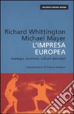 L'impresa europea. Strategia, struttura, culture aziendali