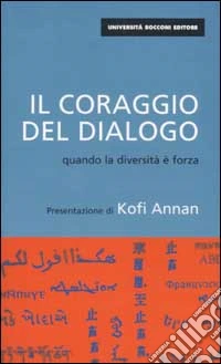 Il coraggio del dialogo. Quando la diversità è forza libro