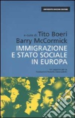 Immigrazione e stato sociale in Europa libro