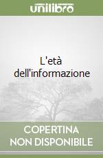 L'età dell'informazione libro