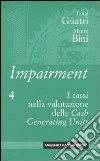 Impairment. Vol. 4: I tassi nella valutazione delle Cash Generating Units libro di Guatri Luigi Bini Mauro