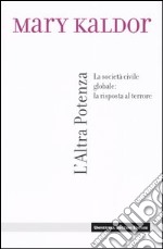 L'altra potenza. La società civile globale: la risposta al terrore