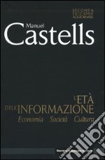 L'età dell'informazione: economia, società, cultura libro