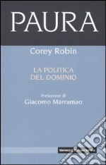 Paura. La politica del dominio libro