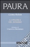 Paura. La politica del dominio libro