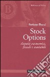 Stock options. Aspetti economici, fiscali e contabili libro