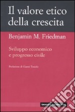 Il valore etico della crescita. Sviluppo economico e progresso civile