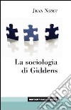 La Sociologia di Giddens libro