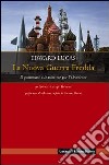 La nuova guerra fredda. Il putinismo e le minacce per l'occidente libro