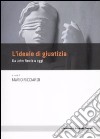 L'Idea di giustizia. Da John Rawls a oggi libro di Ricciardi M. (cur.)