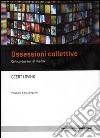 Ossessioni collettive. Critica dei social media libro