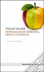 Integrazione europea senza illusioni libro