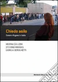 Chiedo asilo. Essere rifugiato in Italia