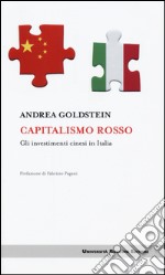 Capitalismo rosso. Gli investimenti cinesi in Italia libro