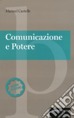 Comunicazione e potere. Nuova ediz. libro