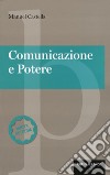 Comunicazione e potere. Nuova ediz. libro di Castells Manuel