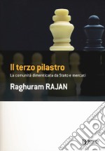 Il terzo pilastro. La comunità dimenticata da stato e mercati libro