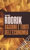 Ragioni e torti dell'economia libro