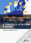 Corti europee e democrazia. Rule of law, indipendenza e accountability libro